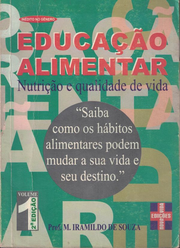 Educação alimentar. Nutrição e qualidade de vida.